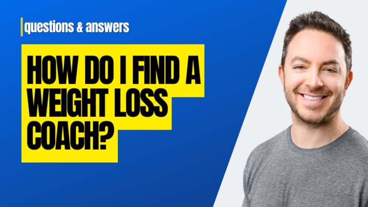 How to Find a Weight Loss Coach The Definitive Guide My Body Tutor
